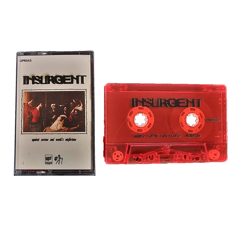 INSURGENT "Against Sorrow and World's Misfortune" Tape