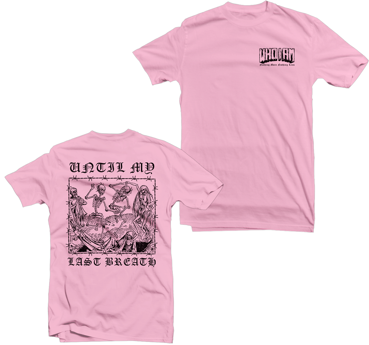 WHO I AM - "Until My Last Breath" Light Pink Tee